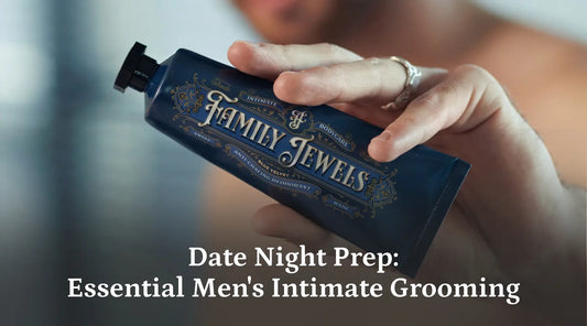 Date Night Prep: Men's Intimate Grooming