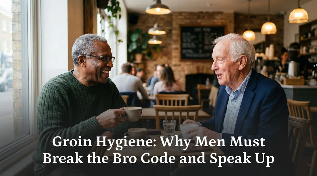 Groin Hygiene: Why Men Must Break the Bro Code and Speak Up